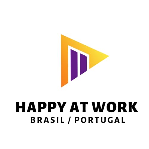 『Happy at Work Podcast Brasil and Portugal | Felicidade no Trabalho, Lideran&ccedil;a e o Futuro』のカバーアート