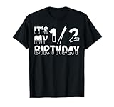 Half Year Birthday Party Design It´s my 1/2 Birthday T-Shirt