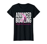Rhythmische Gymnastik mit Ball ist Advanced Bowling T-Shirt