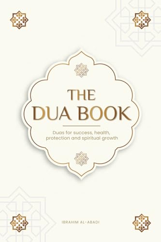 The Dua book for living in accordance with Islam: Authentic prayers of suppli...