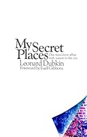 My Secret Places: One man's love affair with nature in the city. 0679503129 Book Cover