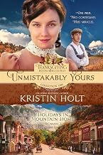 Introduction to Ebook Summary Unmistakably Yours: A Holidays in Mountain Home Romance, book eight (Thanksgiving Books & Blessings Collection One 7) 2026 Edition Premium Access Trending Title