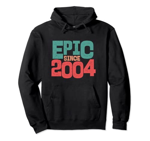 Epic desde 2004 18 cumpleaños niños niñas nacidas en 2004 Sudadera con Capucha
