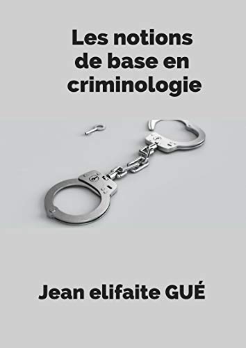 Télécharger Les notions de base en criminologie Livre PDF Gratuit