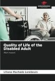  Quality of Life of the Disabled Adult: Main impacts