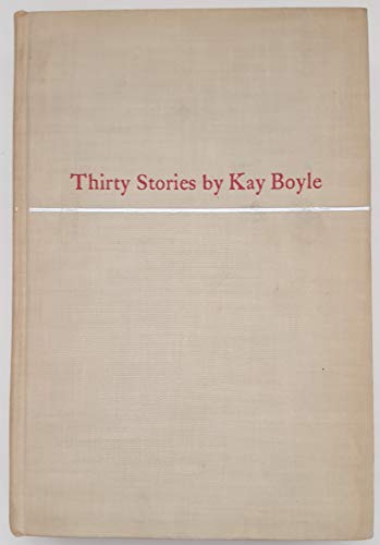 Thirty Stories by Kay Boyle