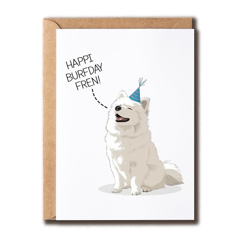 BPKDesigns Hppi Burfday Fren Card - Samoyed Birthday Card - Lovely Samoyed Card - Cute Birthday Greeting Card - Funny Congrats Pet Card
