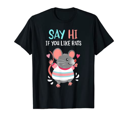 Say Hi If You Like Rats Citations amusantes pour bébé rat T-Shirt