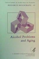 Research Monograph No. 33: Alcohol Problems and Aging B0035GGGBS Book Cover