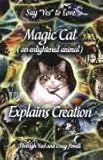 Magic Cat (an Enlightened Animal) Explains Creation