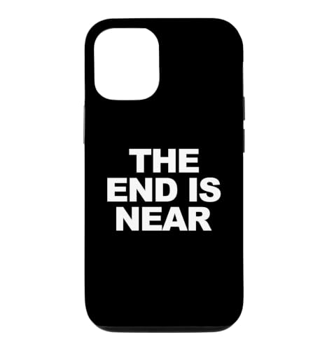 The End Is Near Funny Apocalypse The End is Near �X�}�z�P�[�X iPhone 12/12 Pro �p