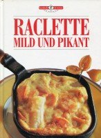 Paperback Raclette, mild und pikant Book