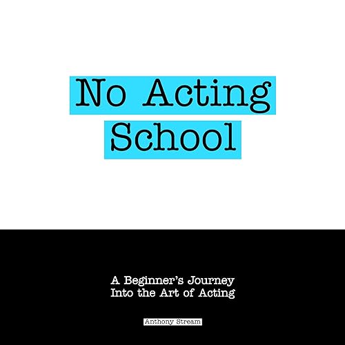 No Acting School by Anthony Stream episode artwork
