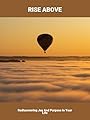 Rise Above: Rediscovering Joy And Purpose In Your Life (English Edition)