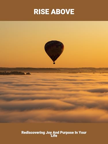 Immagine prodotto: Rise Above: Rediscovering Joy And Purpose In Your Life (English Edition)