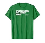 Wyatt Johnston Just Scored Again - Dallas Hockey T-Shirt