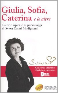  Giulia, Sofia, Caterina e le altre