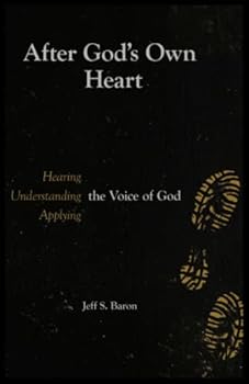 Paperback After God's Own Heart: Hearing, Understanding, and Applying the Voice of God Book