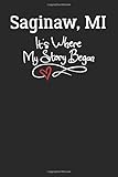 saginaw font family  Saginaw, MI It\'s Where My Story Began: 6x9 Saginaw, MI Notebook Hometown Journal from City of Birth