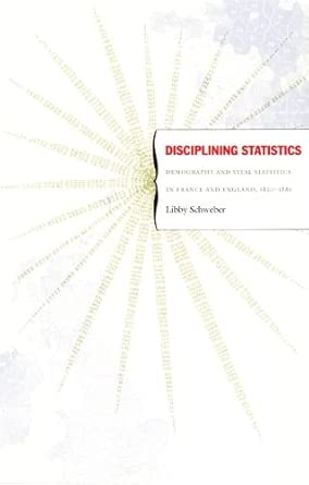 Disciplining Statistics: Demography and Vital Statistics in France and England, 1830–1885 book cover