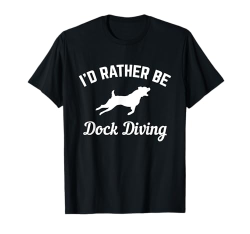 I d Rather Be Dock Diving - Divertente Rottweiler Dog Water Sport Maglietta