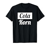 I was Born for Cola Korn Geschenkideen