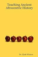 Teaching Ancient Afrocentric History 1411657667 Book Cover