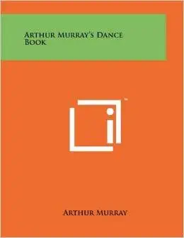 Arthur Murray's Dance Book book cover
