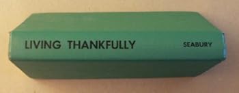 Hardcover Living Thankfully The Christian and the Sacraments Book