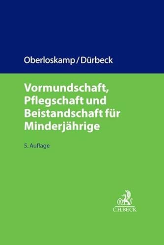 Vormundschaft, Pflegschaft und Beistandschaft für Minderjährige (C.H. Beck Familienrecht)