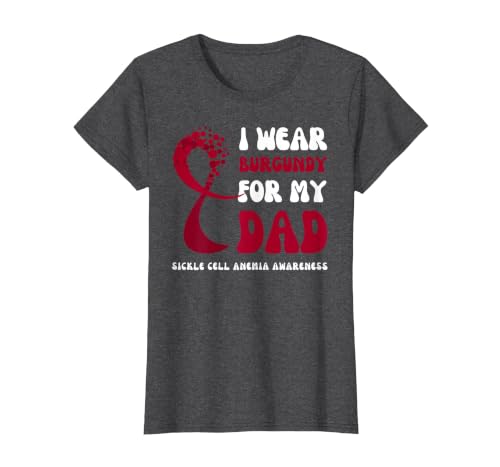 I Wear Burgundy for Dad Sickle Cell Anemia Awareness Ribbon T-Shirt, Women, Dark Heather Grey, X-Large