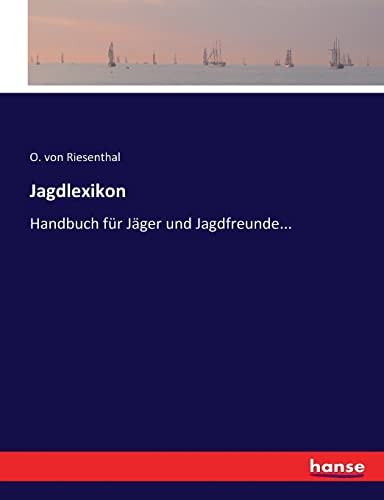 Jagdlexikon: Handbuch für Jäger und Jagdfreunde... (German Edition)