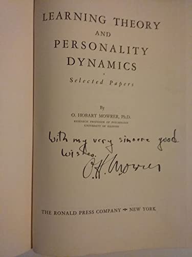 Learning Theory and Personality Dynamics: Selected Papers: mowrer ...