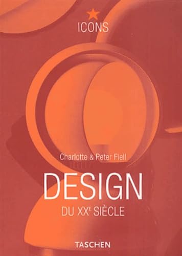 Design du XXe siècle Fiell, Charlotte and Fiell, Peter