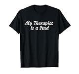 My Therapist Is A Stud