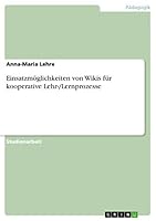 Einsatzm�glichkeiten von Wikis f�r kooperative Lehr-/Lernprozesse 3656910235 Book Cover