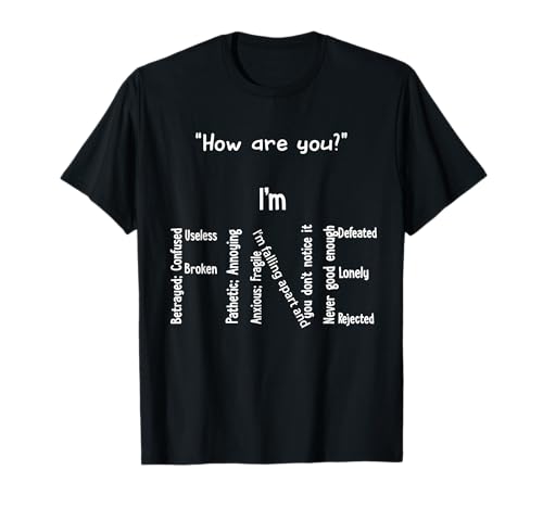 Funny I'm Fine Depression Mental Health Awareness T-Shirt T-Shirt