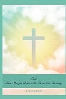 God Has Always Been with Me on this Journey 1958992100 Book Cover
