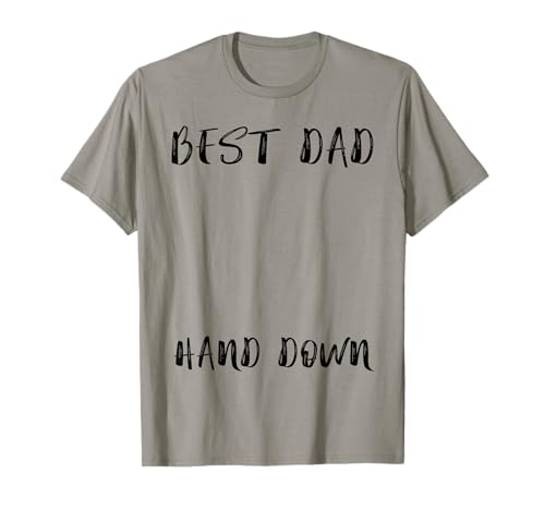 Best Dad Hands Down Kids Craft Dad Handprints Father's Day T-Shirt