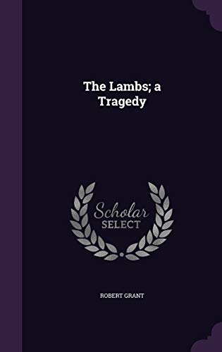 The Lambs; A Tragedy 1355046246 Book Cover