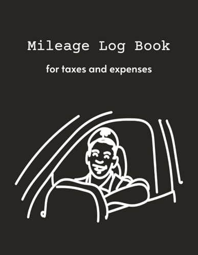 Mileage Log Book: For taxes and expenses | 100 pages | 8.5 x 11 inches