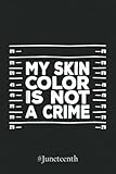 Photo Gallery #juneteenth notebook 5153: my skin color is not a crime black empowerment gift notebook | juneteenth black history african american freedom graph paper notebook 6x9 110 pages gift under 10$ Photo Gallery #juneteenth notebook 5153: my skin color is not a crime black empowerment gift notebook | juneteenth black history african american freedom graph paper notebook 6x9 110 pages gift under 10$