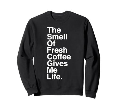 The Smell of Fresh Coffee Gives Me Life Quote �g���[�i�[