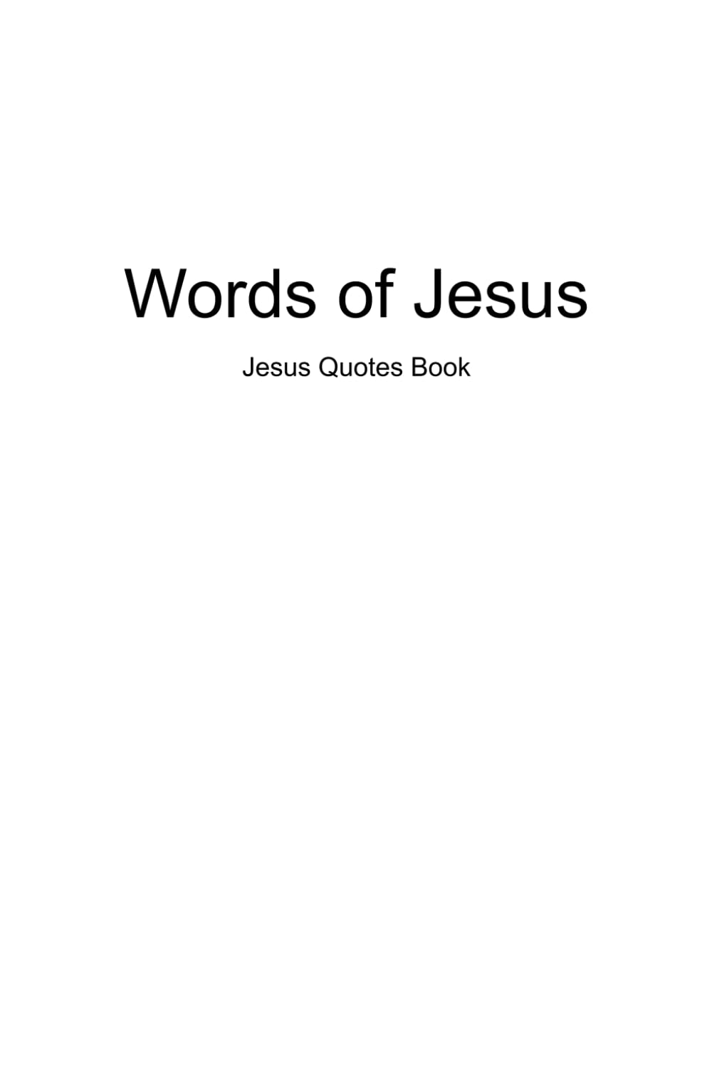 Words of Jesus: Jesus Quotes Book (Wiseguys Quotes)