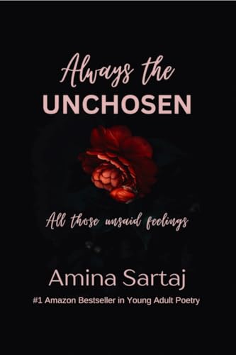 byAmina Sartaj(Author)Format:Paperback Always The Unchosen: Poetry by - Image 2