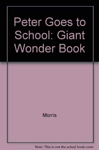 Peter Goes to School (Giant Wonderbooks) 0843132906 Book Cover