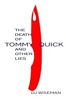 The Death of Tommy Quick And Other Lies 190900927X Book Cover
