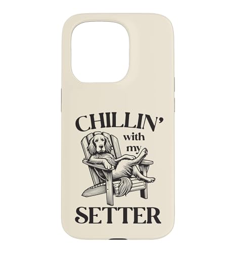 Chillin' with my Setter Dog �T�}�[���E���W�`�F�A �X�}�z�P�[�X iPhone 15 Pro �p