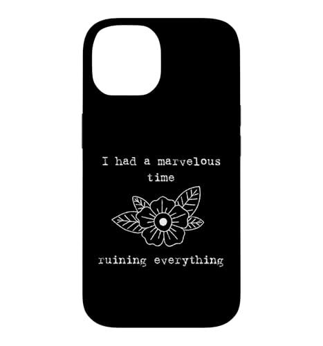 I Had A Marvelous Time Ruining Everything �ʔ����M�t�g �X�}�z�P�[�X iPhone 14 �p