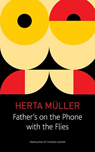 Father's on the Phone with the Flies: A Selection (The Seagull Library of German Literature)